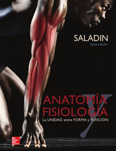 Anatomía y Fisiología: La Unidad De Forma y función