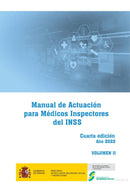 Manual de actuación para médicos inspectores del INSS. 4a ed. 2022 Vol. II