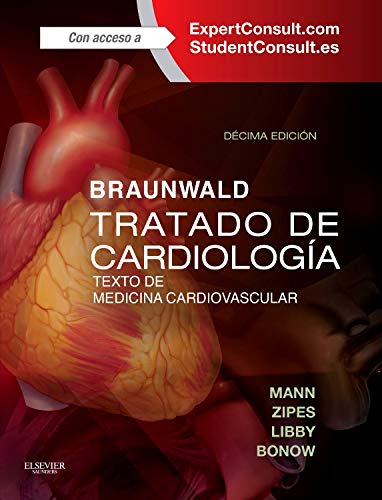Braunwald. Tratado De Cardiología + ExpertConsult - 10ª Edición, 2 volúmenes: Texto de medicina cardiovascular