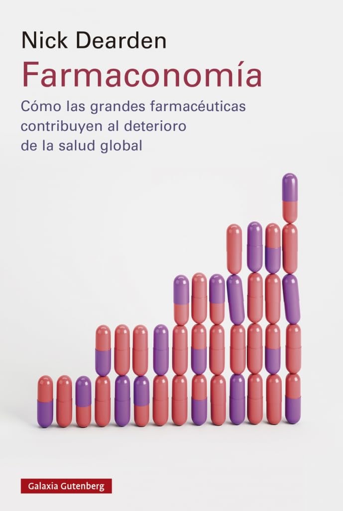 Farmaconomía: Cómo las grandes farmacéuticas contribuyen al deterioro de la salud global