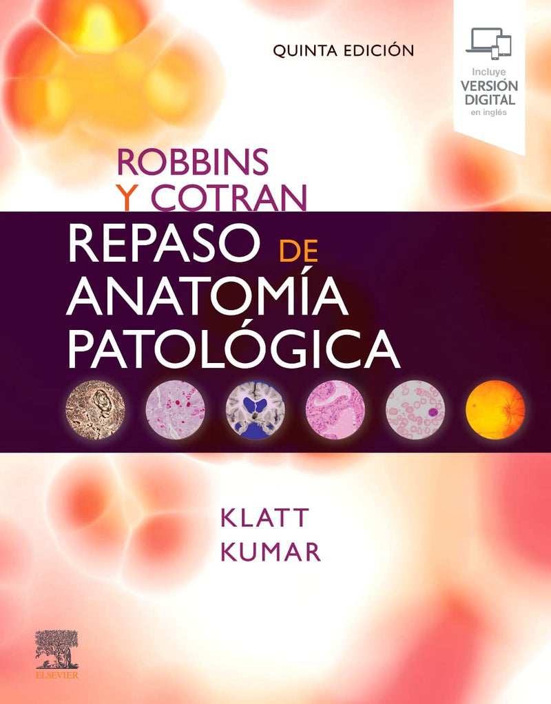 Robbins y Cotran. Repaso de anatomía patológica: Preguntas y respuestas