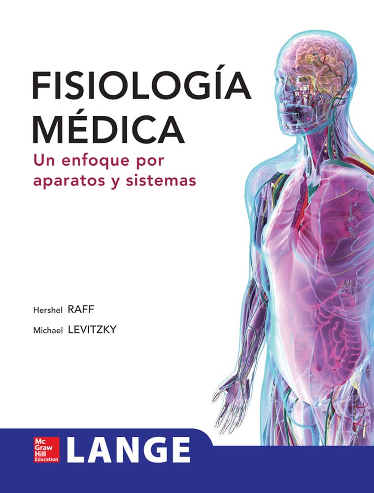 FISIOLOGIA MEDICA. UN ENFOQUE POR APARATOS Y SISTEMAS