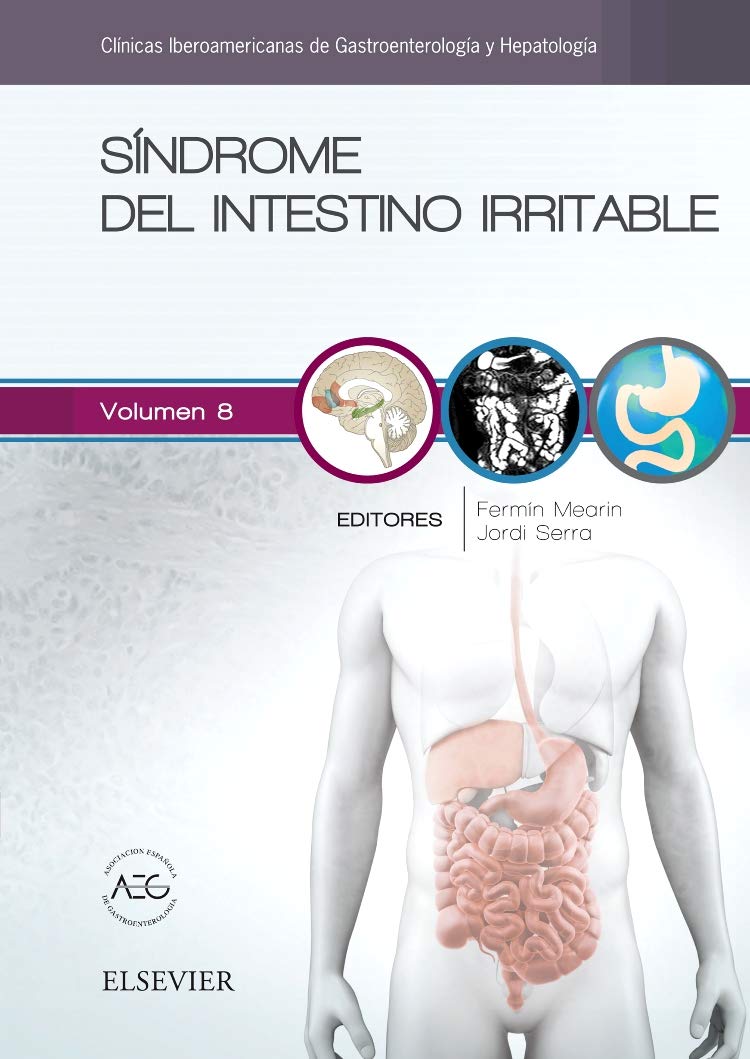 Síndrome Del Intestino Irritable: Clínicas Iberoamericanas de Gastroenterología y Hepatología vol. 8