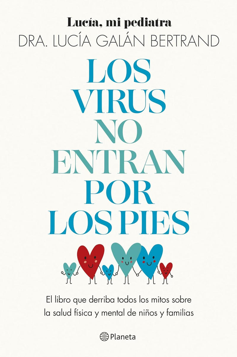 Los virus no entran por los pies: La obra que derriba todos los mitos que hemos escuchado durante décadas sobre la salud física y mental de niños y familias (Prácticos)