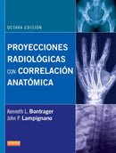 Proyecciones Radiológicas Con Correlación Anatómica - 8ª Edición